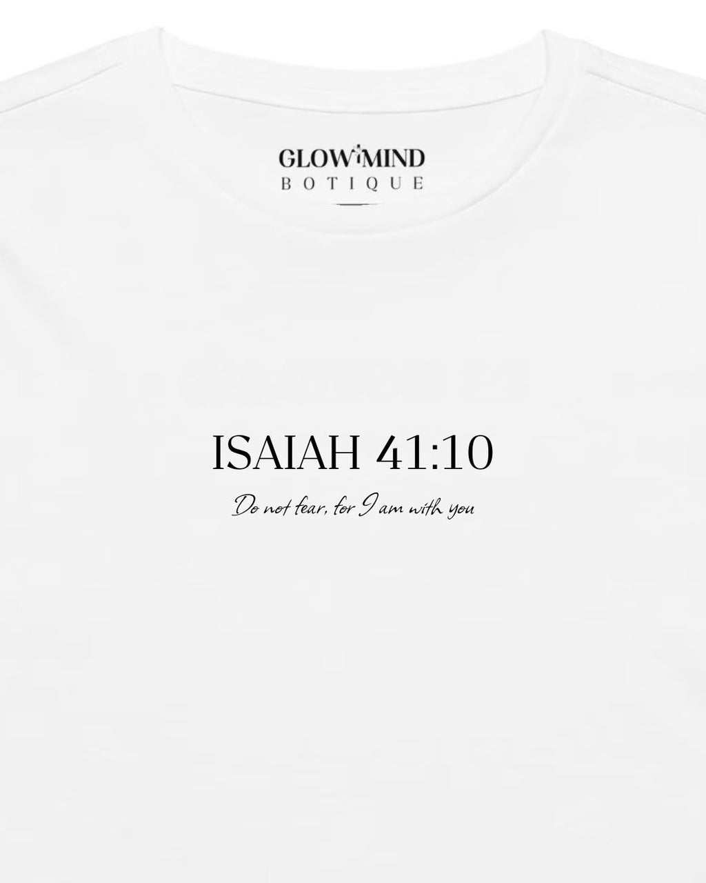 Isaiah 41:10 – Bible Verse T-Shirt